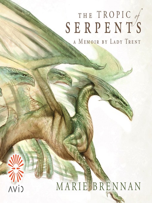 Title details for The Tropic of Serpents by Marie Brennan - Available